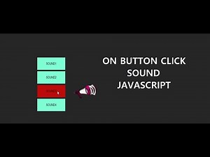 Add Button Click Sound Effects To Your Site With Javascript