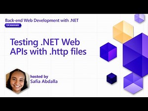 Testing .NET Web APIs with .http files [Pt 4] | Back-end Web Development with .NET for Beginners