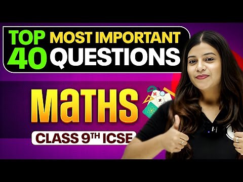 Class 9 MATHS 40+ Most Important Questions in 1 Video | ICSE Board
