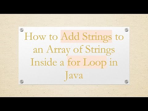 How to Add Strings to an Array of Strings Inside a for Loop in Java