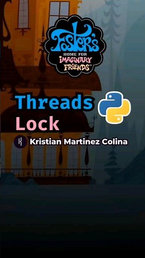 Que es lock en hilos de Python explicado con la mansión Fosters