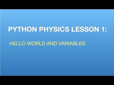 Python Physics Lesson 1: Hello World and Variables