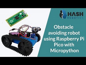 Obstacle avoiding robot using Raspberry Pi Pico with Micropython | Hash Robotics