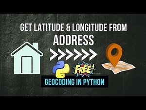 Geocoding in Python - Get Latitude & Longitude from Address (Free & Easy)