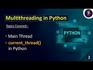 What is Main Thread in Python | Multithreading in Python -03 | Threading in Python