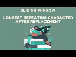 Sliding Window 5 - Medium - Longest Repeating Character after Replacement - JAVA