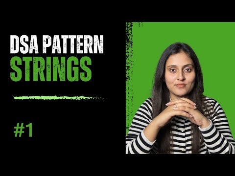 String Patterns in DSA | Two Pointers & Sliding Window