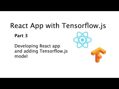 Developing React App with Tensorflow.js