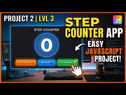 Counter App Level 3 🔥 Step Counter in JavaScript | Beginner Project
