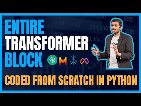 Coding the entire LLM Transformer Block