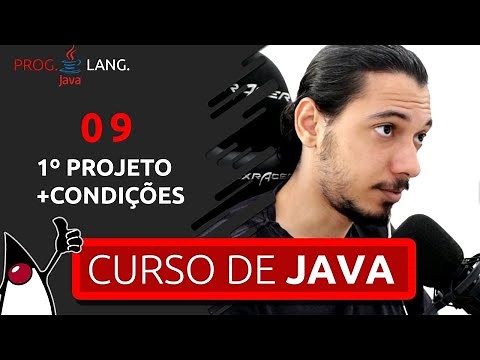 CURSO DE PROGRAMAÇÃO JAVA PARA INICIANTES - PROJETO 01 E CONDIÇÕES (Atualizado) #09