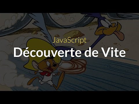Apprendre le JavaScript : Découverte de Vite