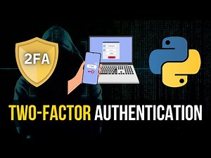 Two-Factor Authentication (2FA) in Python