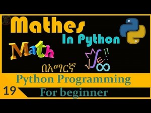 Mathematics in Python: | Python programming for beginner in Amharic part_19