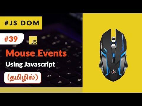 #39 - Javascript Mouse Events - (தமிழில்) (Tamil) | JavaScript DOM