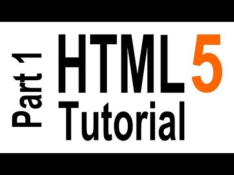 HTML5 Tutorial For Beginners - part 1 of 6 - Getting Started