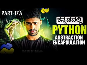 Python in Kannada - Pillars of OOP | Abstraction & Encapsulation | Zero To Hero Full Course - # 17A