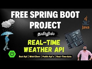 Spring Boot Weather API Project | REST API to Fetch Real-Time Data & WebClient Tutorial in Tamil