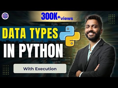 Lec-5: Data Types in Python 🐍 | Various Data Types with Execution 💻