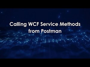 Calling WCF Service Methods from Postman