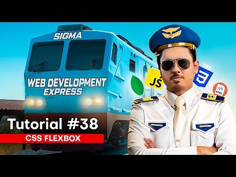 CSS Flexbox - Ultimate MasterClass | Sigma Web Development Course - Tutorial #38