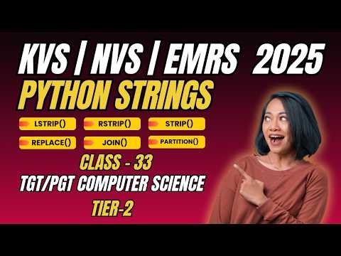 Class 33: Python String Manipulation | split, join, replace & strip | EMRS/KVS/NVS TGT PGT CS
