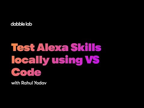 Test Alexa Skills Locally Using VS Code | Python Skill Templates - Dabble Lab 271