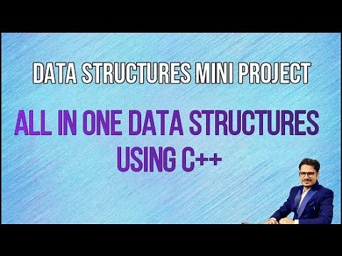 Project | Data Structures Mini Project | All in One Data Structures using C++ | CPP Project