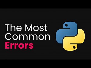 How to Fix The Most Common Python Errors | Python Errors Explained