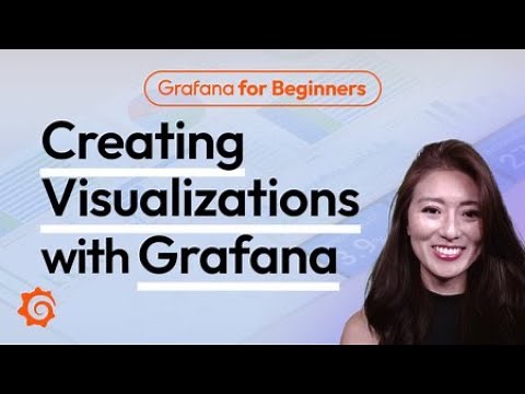 Creating visualizations with Grafana | Grafana for Beginners Ep. 9