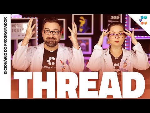 Thread (understand how your application works) // Programmer's Dictionary