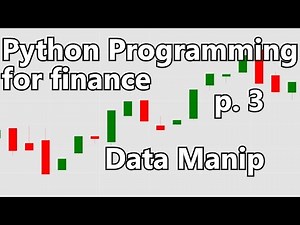 Basic Stock data Manipulation - Python Programming for Finance p.3