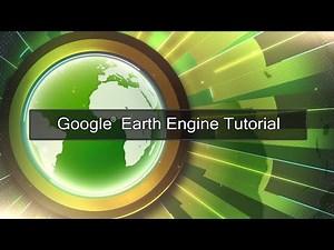 Google Earth Engine - Tutorial 2: Basic Java Commands