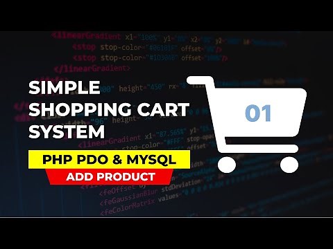 Simple Shopping Cart System Using PHP PDO and MySQL Database - Part 01