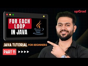 What is For Each Loop Java​ | Java For Each Loop Syntax​ | Java Tutorial for Beginners Part 11