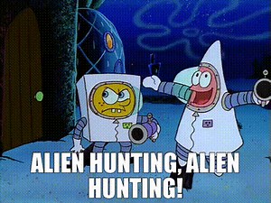 Alien hunting, alien hunting!