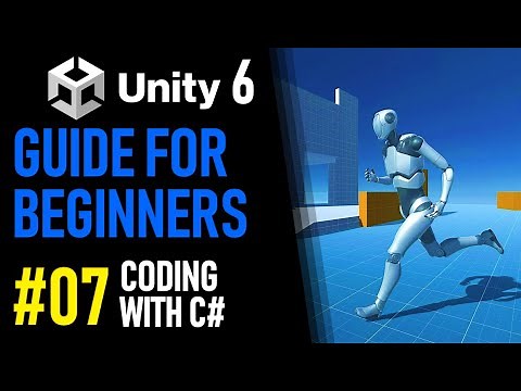 UNITY 6 TUTORIAL PART 7 - HOW TO CODE IN UNITY WITH C# - HOW TO MAKE A GAME FOR BEGINNERS