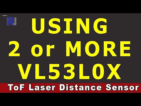 Lesson 83: How to use 2 or more VL53L0X ToF Laser Distance Sensor - RJT300