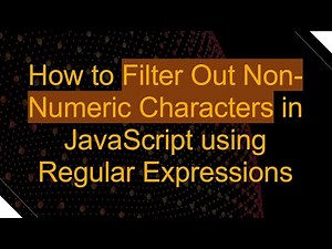How to Filter Out Non-Numeric Characters in JavaScript using Regular Expressions