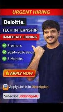 Deloitte Internship 2025 🔥 Immediate Joining | Freshers Eligible | 2024–2026 Batch