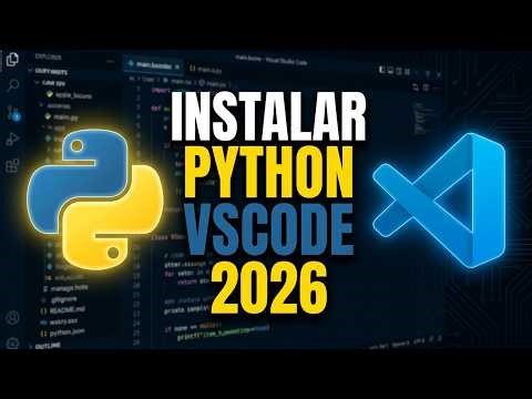Cómo instalar Python en Visual Studio Code paso a paso (2026)