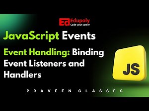 Event Handling Binding Event Listeners and Handlers