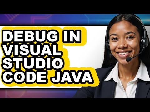 How to Debug in Visual Studio Code Java - Full Guide