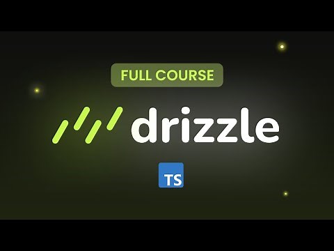 Drizzle ORM Tutorial - Full Drizzle Course for Beginners