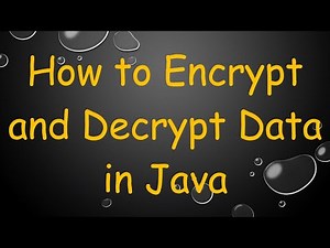 How to Encrypt and Decrypt Data in Java