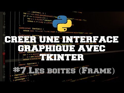 Interface Graphique Tkinter - Les Boîtes (Frame) #7