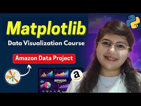 Matplotlib Full Course | Amazon Dataset Project | Data Visualization for Data Science & ML | Part-2