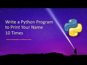 Write a Python Program to Print Your Name 10 Times - Using While Loop