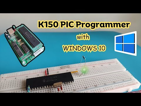 PIC Programming with K150 in Windows 10 | Step-by-Step Guide
