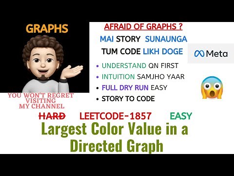 Largest Color Value in a Directed Graph | Detailed | Leetcode 1857 | META | codestorywithMIK